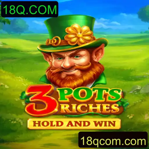 Descubra a Magia do Jogo 3potsRiches no Universo 18Q.COM