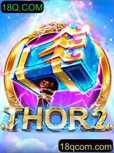 Thor2: Descubra o Mundo Épico do Jogo com 18Q.COM